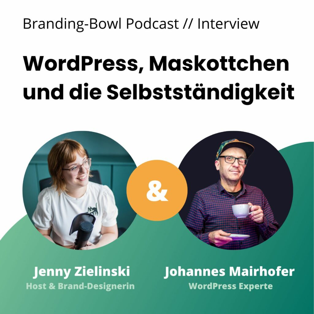 Sharepic mit dem Titel "Branding Bowl Podcast / Interview. WordPress, Maskottchen und die Selbstständigkeit". Außerdme sieht man Fotos von Jenny und Johannes